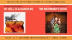 Drama Double Bill: To Hell in a Handbag and The Mermaid’s Song