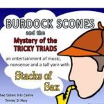 Stack of Sax – Burdock Scones & The Mystery of The Tricky Triads